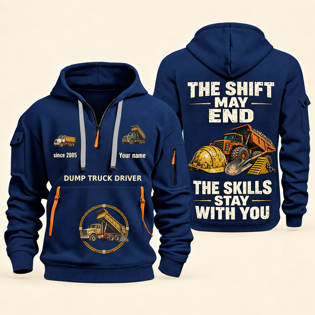 Dump Truck Driver Skills Stay With You Quarter-Zip Hoodie in Navy, full authentic front and back views with matching dump truck driver tools and equipment artwork, original sample name/year and Skills Stay With You slogan.