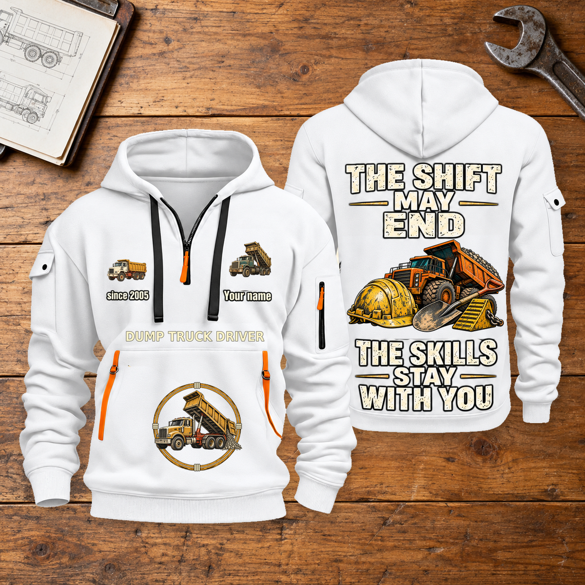 Dump Truck Driver Skills Stay With You Quarter-Zip Hoodie in White, full authentic front and back views with matching dump truck driver tools and equipment artwork, original sample name/year and Skills Stay With You slogan. On a dump truck driver workbench.