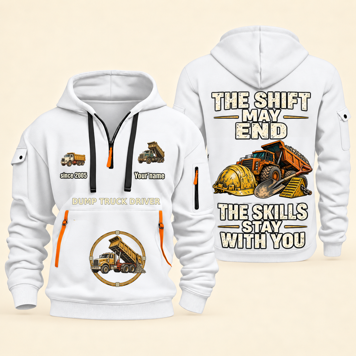 Dump Truck Driver Skills Stay With You Quarter-Zip Hoodie in White, full authentic front and back views with matching dump truck driver tools and equipment artwork, original sample name/year and Skills Stay With You slogan.