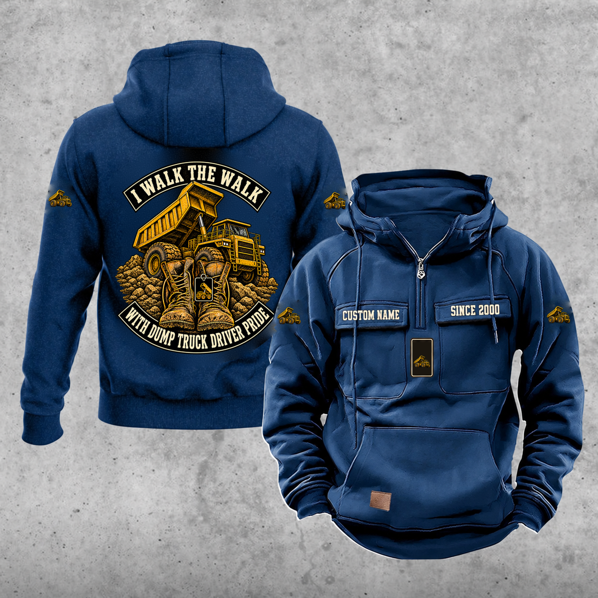 Dump Truck Driver Walk the Walk Badge Vintage Hoodie in Dark Blue, front and back, with work boots and a dump truck with its tipping body raised on a hydraulic hoist, matching sleeve and chest emblems, and illustrative CUSTOM NAME and SINCE 2000 text.