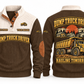 Dump Truck Driver Hauling Tomorrow Sports Sweatshirt in Brown, front and back views with occupation artwork and original sample YOUR NAME and SINCE 2000 text