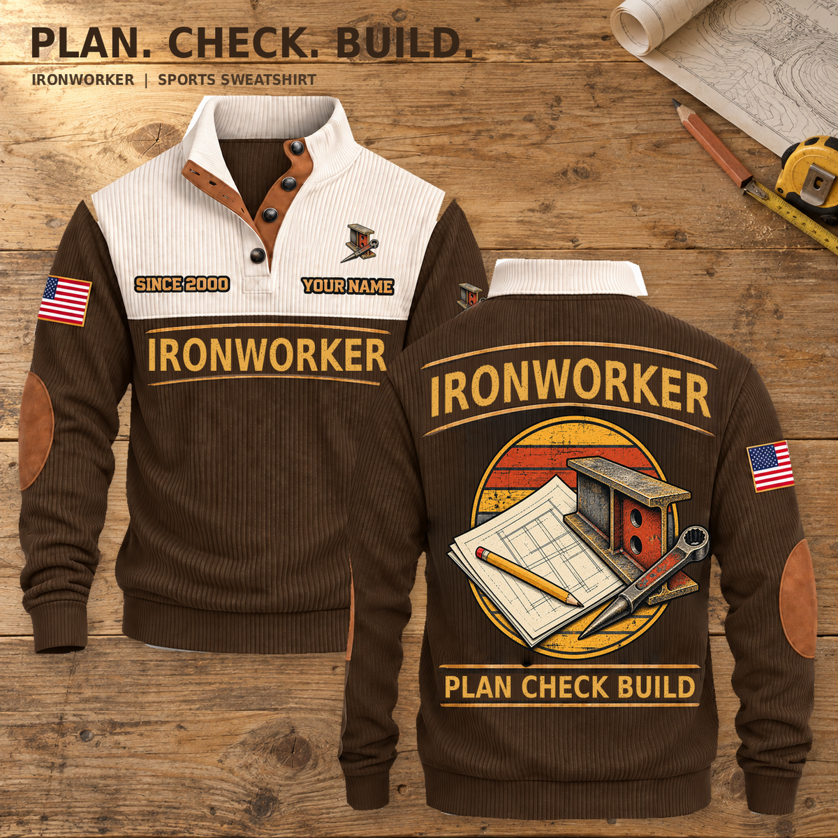 Brown Ironworker Plan Check Build Sports Sweatshirt, balanced front back pair on a planning workbench, with PLAN CHECK BUILD wording.