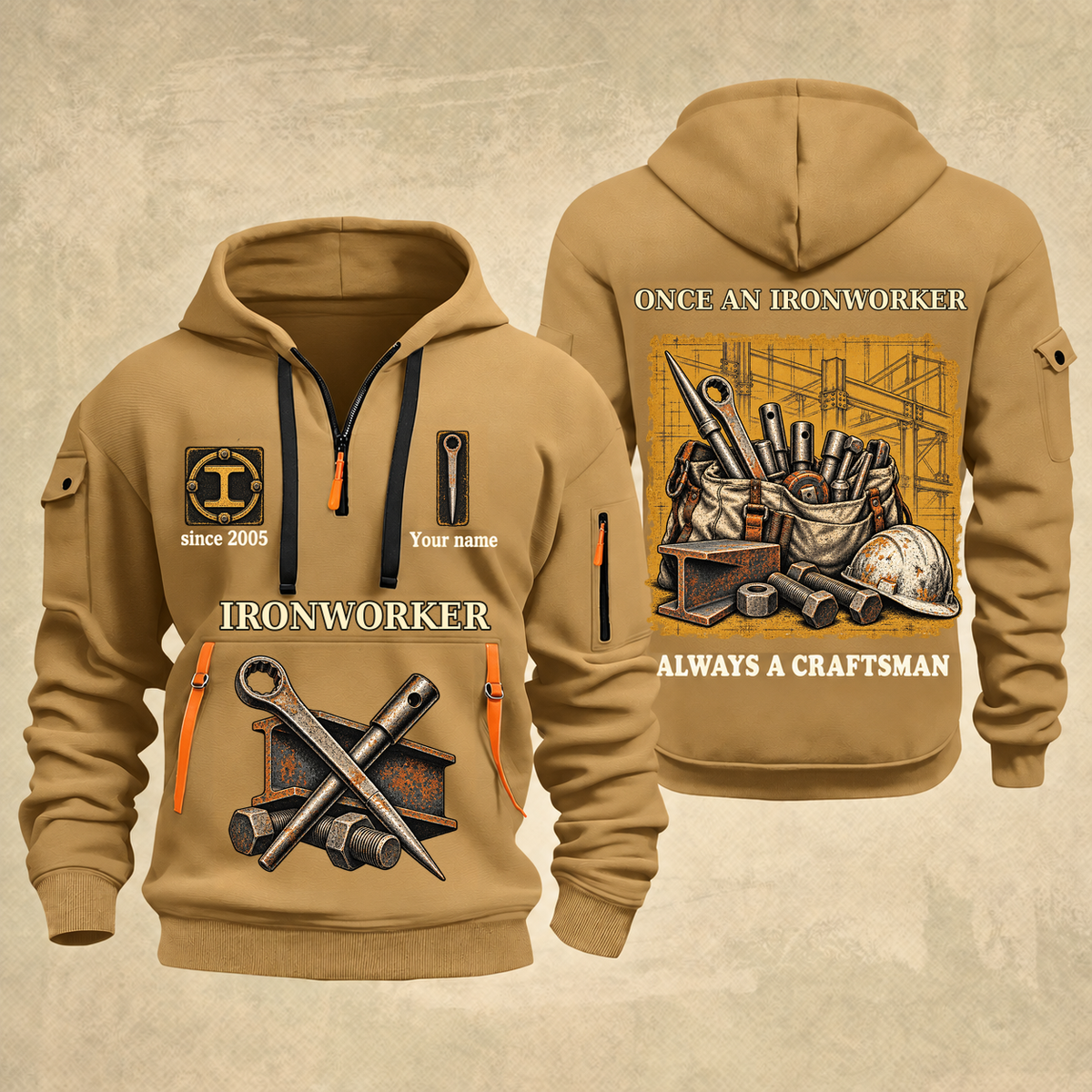 Ironworker Trade For Life Quarter-Zip Hoodie in Khaki, full authentic front and back views with matching ironworker tools and equipment artwork, original sample name/year, niche-specific ONCE A headline and original ALWAYS A CRAFTSMAN footer.
