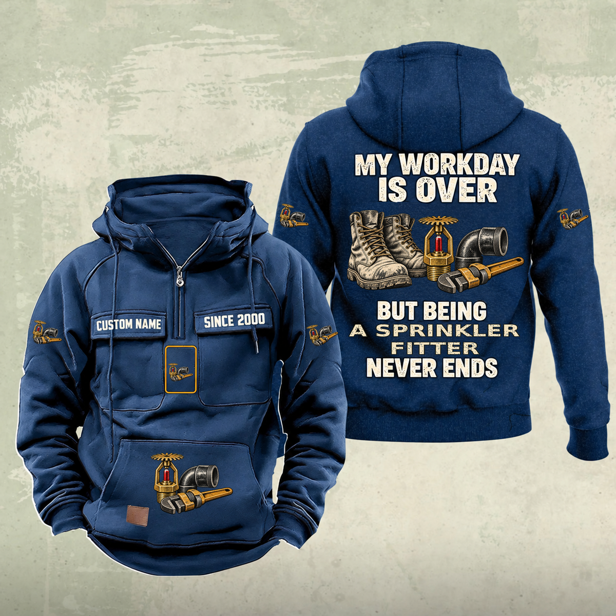 Sprinkler Fitter Never Ends Vintage Hoodie in Dark Blue, front and back, with work boots and a fire sprinkler head, pipe fittings and a pipe wrench, matching sleeve, chest and pocket motifs, and illustrative CUSTOM NAME and SINCE 2000 text.