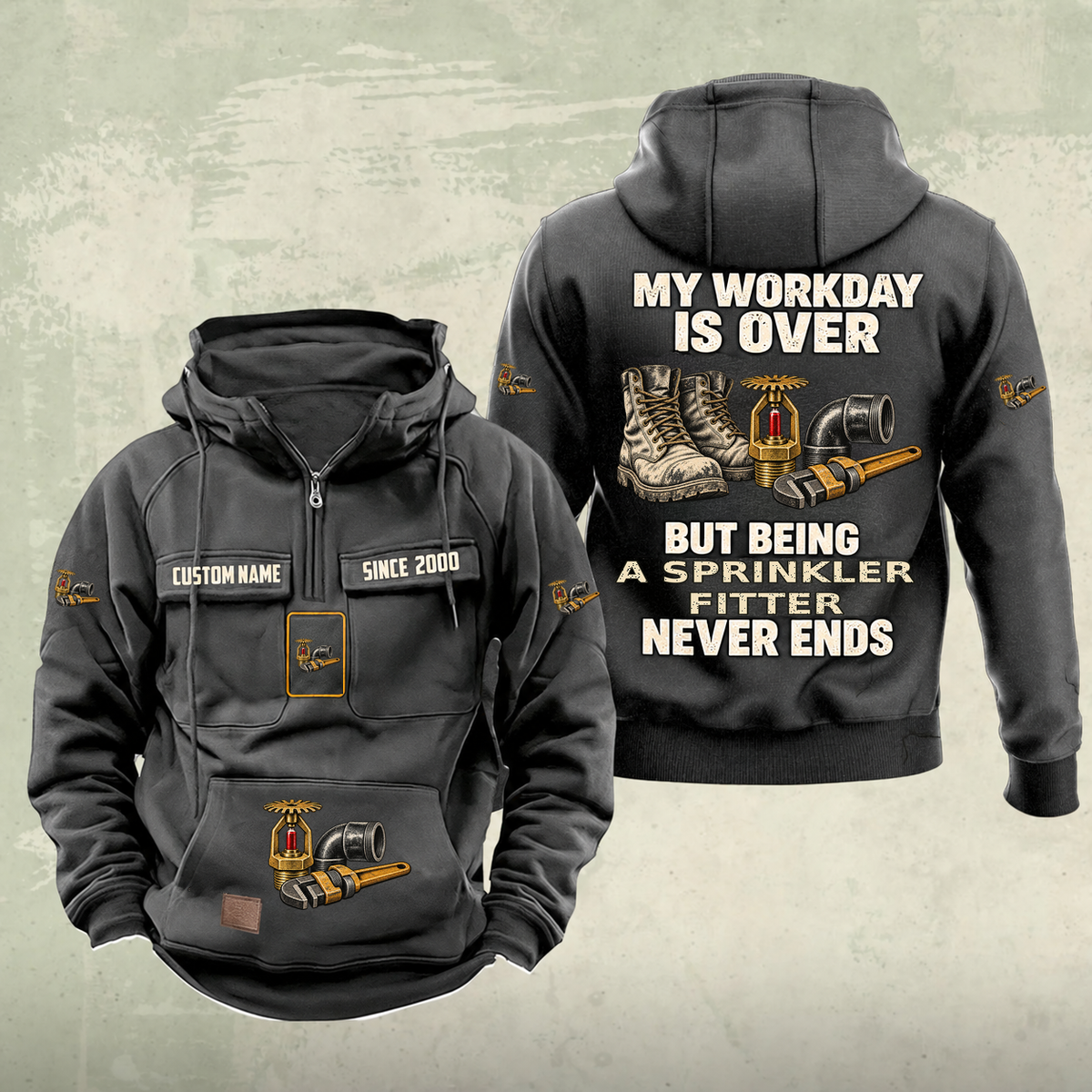 Sprinkler Fitter Never Ends Vintage Hoodie in Dark Gray, front and back, with work boots and a fire sprinkler head, pipe fittings and a pipe wrench, matching sleeve, chest and pocket motifs, and illustrative CUSTOM NAME and SINCE 2000 text.