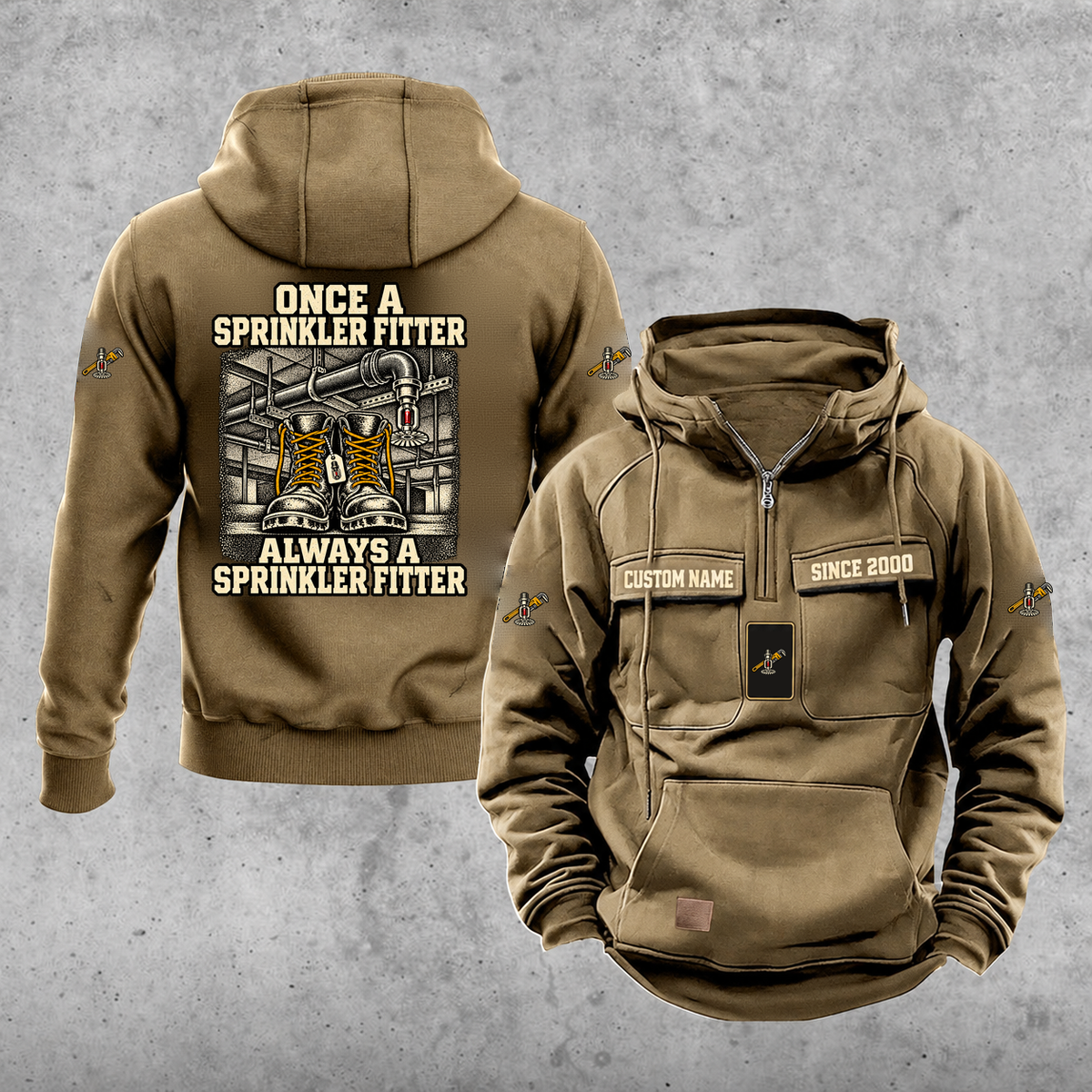Sprinkler Fitter Once and Always Vintage Hoodie in Kaki, front and back views with work boots and a fire-suppression sprinkler head, steel pipe fittings and a pipe wrench, coordinated sleeve and chest emblems, and illustrative sample text CUSTOM NAME and SINCE 2000.