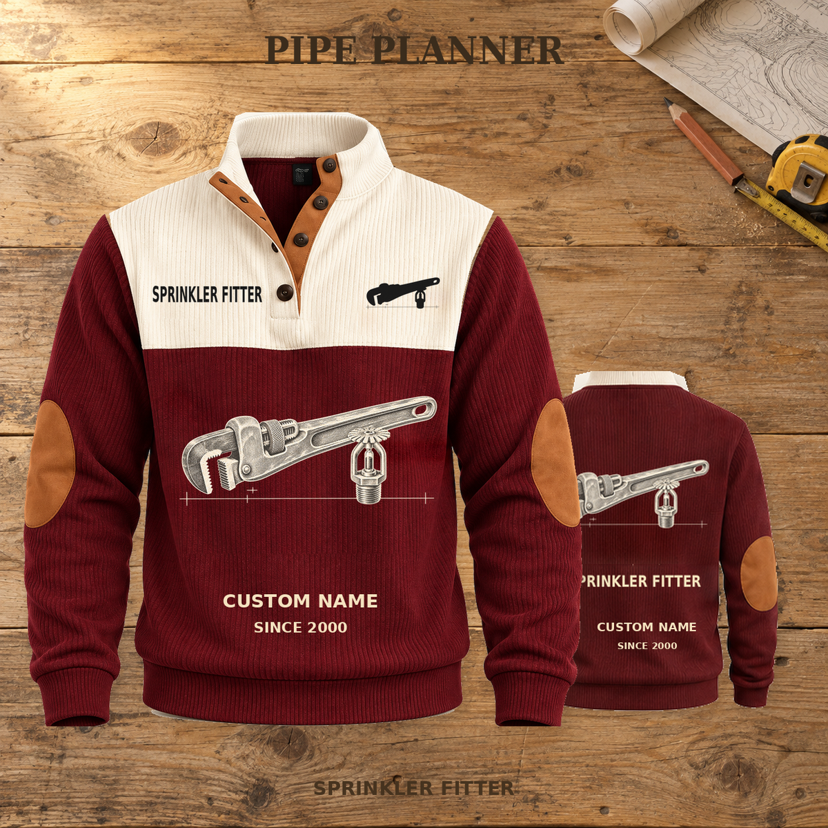Sprinkler Fitter Pipe Planner Sports Sweatshirt in Jujube Red, dominant front and smaller real-source back on warm wooden workbench, with PIPE PLANNER headline.; visible custom-name and SINCE 2000 sample text on the garment.