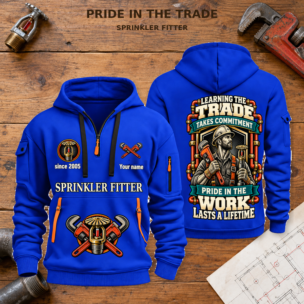 Sprinkler Fitter Pride in the Trade Quarter-Zip Hoodie in Blue, full front and back views on a sprinkler fitter workbench.