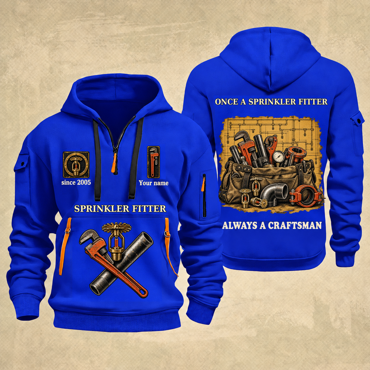 Sprinkler Fitter Trade For Life Quarter-Zip Hoodie in Blue, full authentic front and back views with matching sprinkler fitter tools and equipment artwork, original sample name/year, niche-specific ONCE A headline and original ALWAYS A CRAFTSMAN footer.