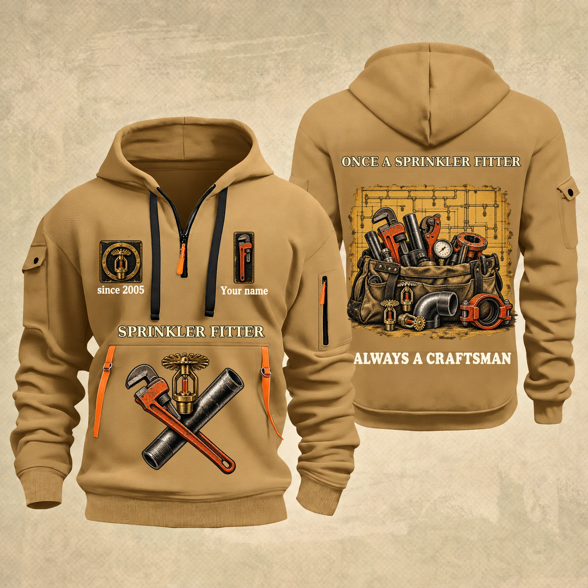 Sprinkler Fitter Trade For Life Quarter-Zip Hoodie in Khaki, full authentic front and back views with matching sprinkler fitter tools and equipment artwork, original sample name/year, niche-specific ONCE A headline and original ALWAYS A CRAFTSMAN footer.