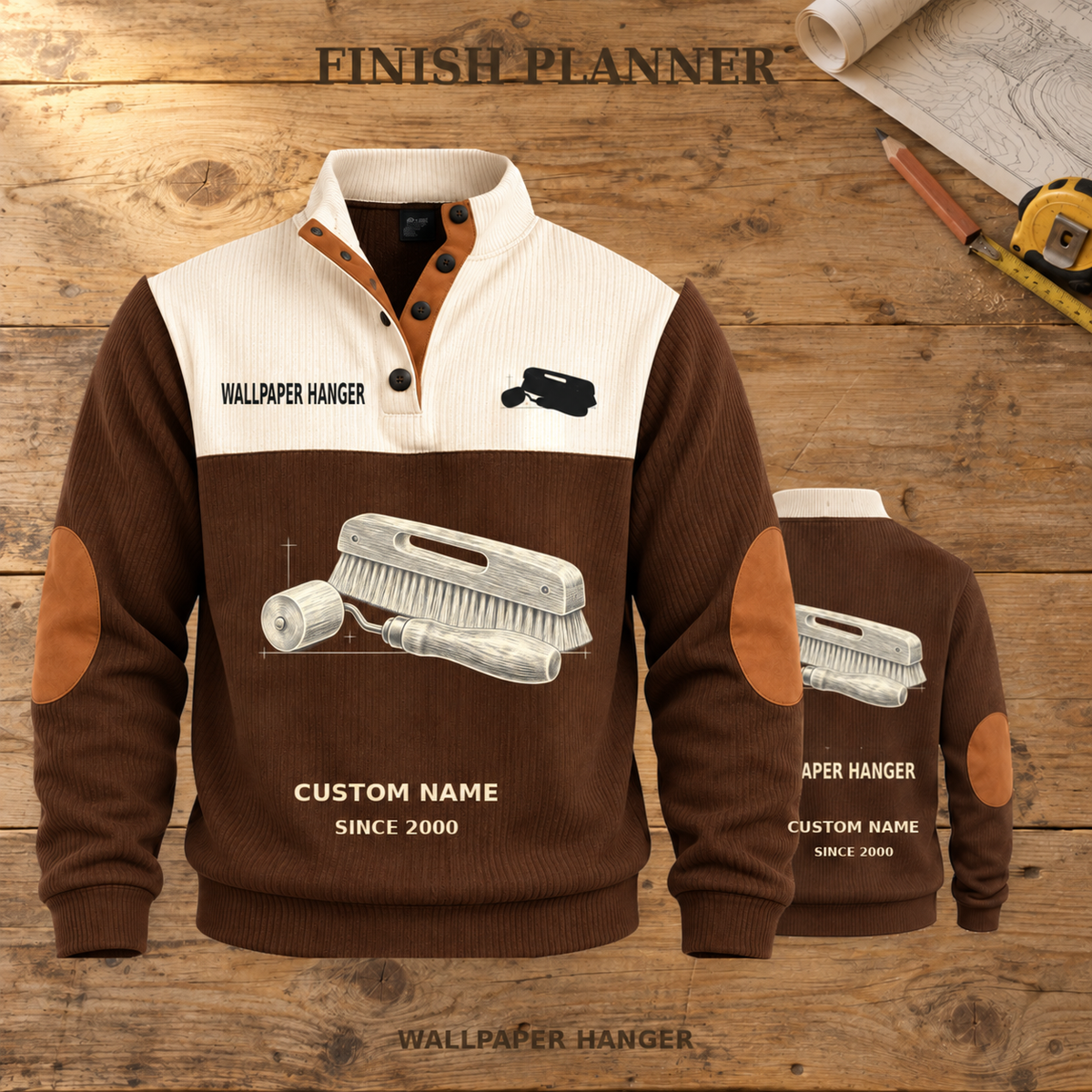 Wallpaper Hanger Finish Planner Sports Sweatshirt in Brown, dominant front and smaller real-source back on warm wooden workbench, with FINISH PLANNER headline.; visible custom-name and SINCE 2000 sample text on the garment.