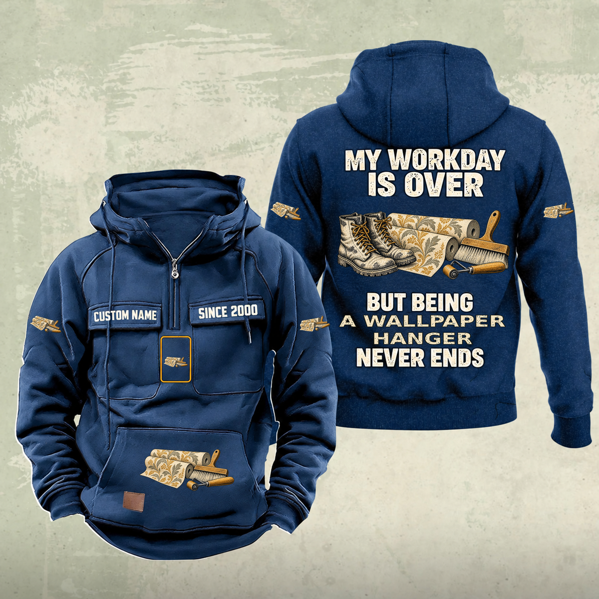 Wallpaper Hanger Never Ends Vintage Hoodie in Dark Blue, front and back, with work boots and wallpaper rolls, a smoothing brush and seam roller, matching sleeve, chest and pocket motifs, and illustrative CUSTOM NAME and SINCE 2000 text.