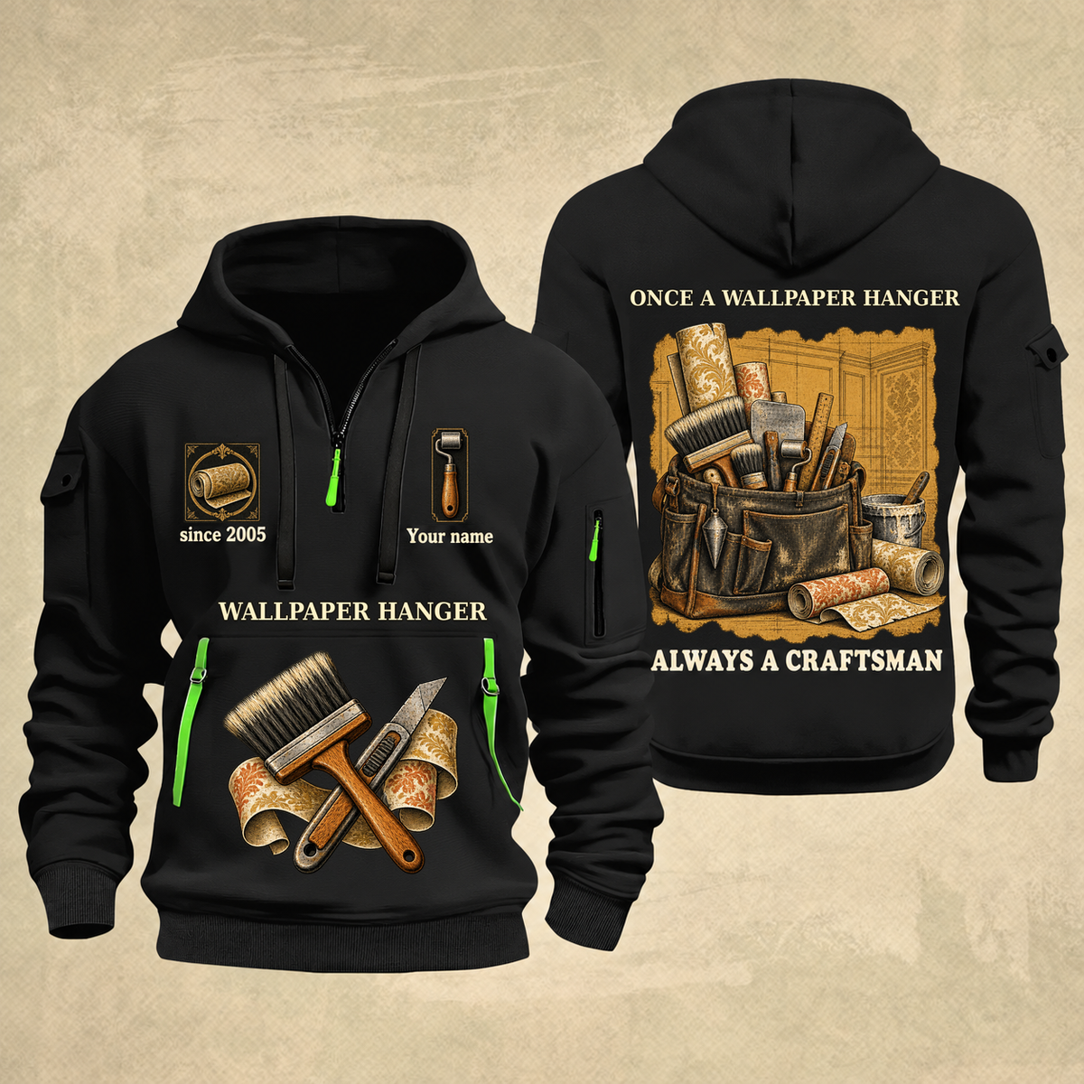 Wallpaper Hanger Trade For Life Quarter-Zip Hoodie in Black, full authentic front and back views with matching wallpaper hanger tools and equipment artwork, original sample name/year, niche-specific ONCE A headline and original ALWAYS A CRAFTSMAN footer.
