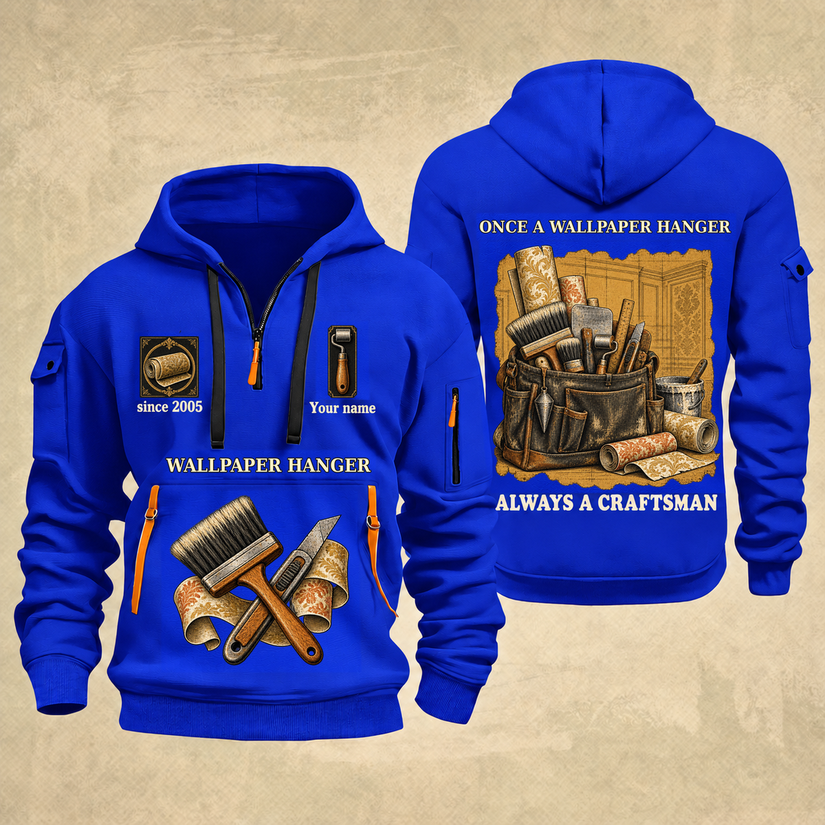 Wallpaper Hanger Trade For Life Quarter-Zip Hoodie in Blue, full authentic front and back views with matching wallpaper hanger tools and equipment artwork, original sample name/year, niche-specific ONCE A headline and original ALWAYS A CRAFTSMAN footer.
