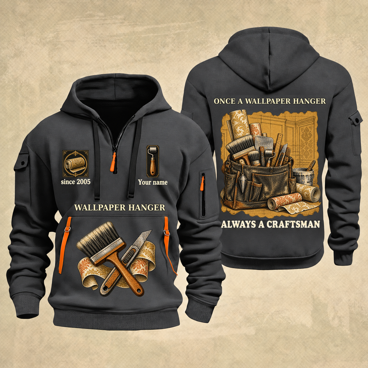 Wallpaper Hanger Trade For Life Quarter-Zip Hoodie in Gray, full authentic front and back views with matching wallpaper hanger tools and equipment artwork, original sample name/year, niche-specific ONCE A headline and original ALWAYS A CRAFTSMAN footer.