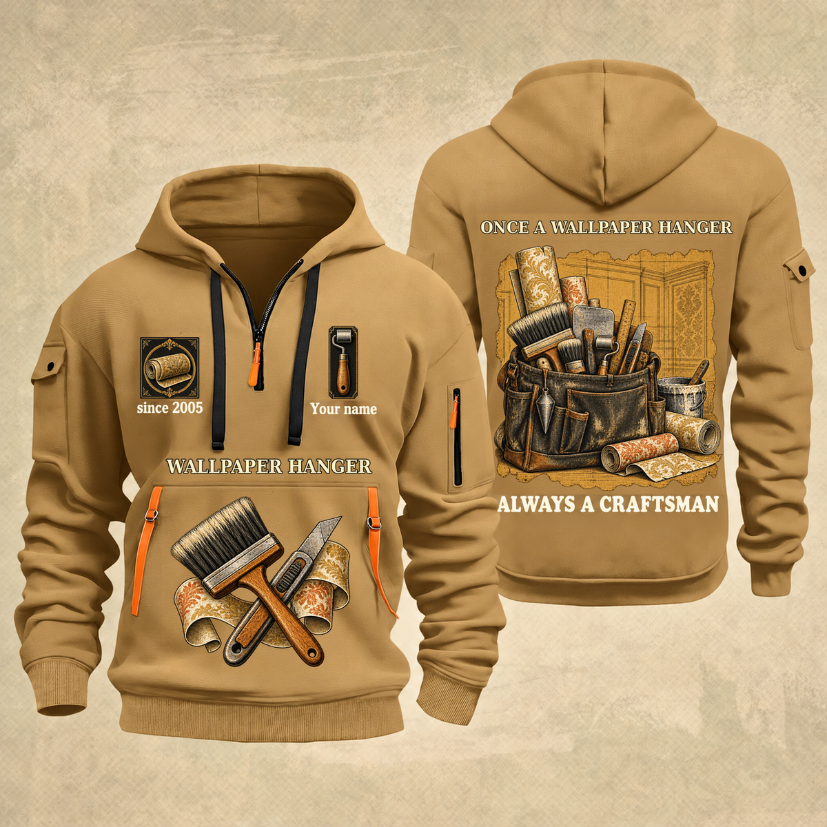 Wallpaper Hanger Trade For Life Quarter-Zip Hoodie in Khaki, full authentic front and back views with matching wallpaper hanger tools and equipment artwork, original sample name/year, niche-specific ONCE A headline and original ALWAYS A CRAFTSMAN footer.