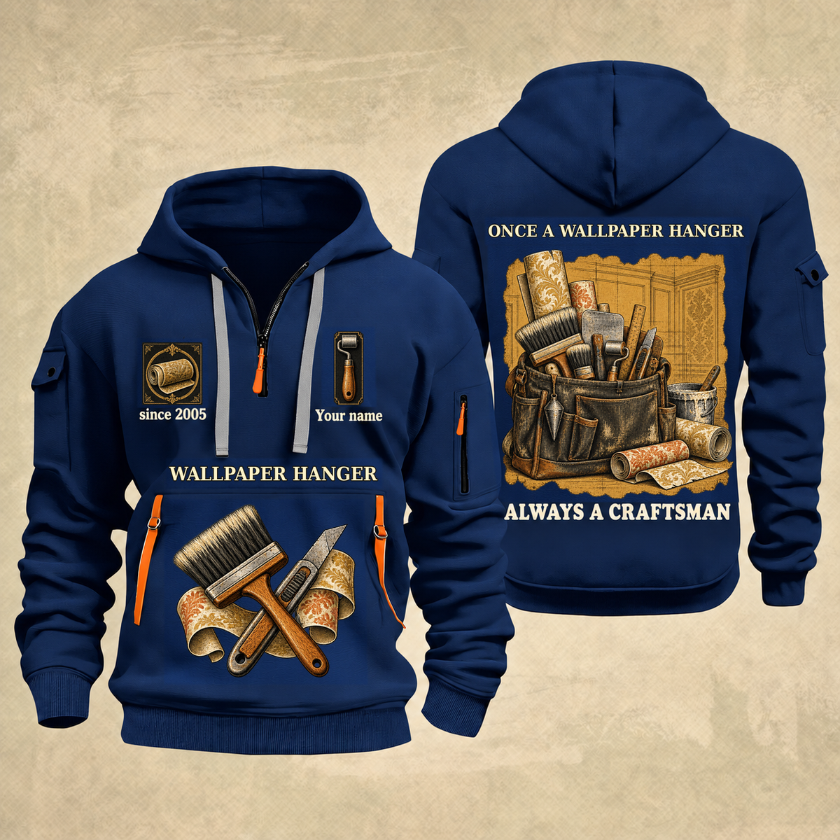 Wallpaper Hanger Trade For Life Quarter-Zip Hoodie in Navy, full authentic front and back views with matching wallpaper hanger tools and equipment artwork, original sample name/year, niche-specific ONCE A headline and original ALWAYS A CRAFTSMAN footer.