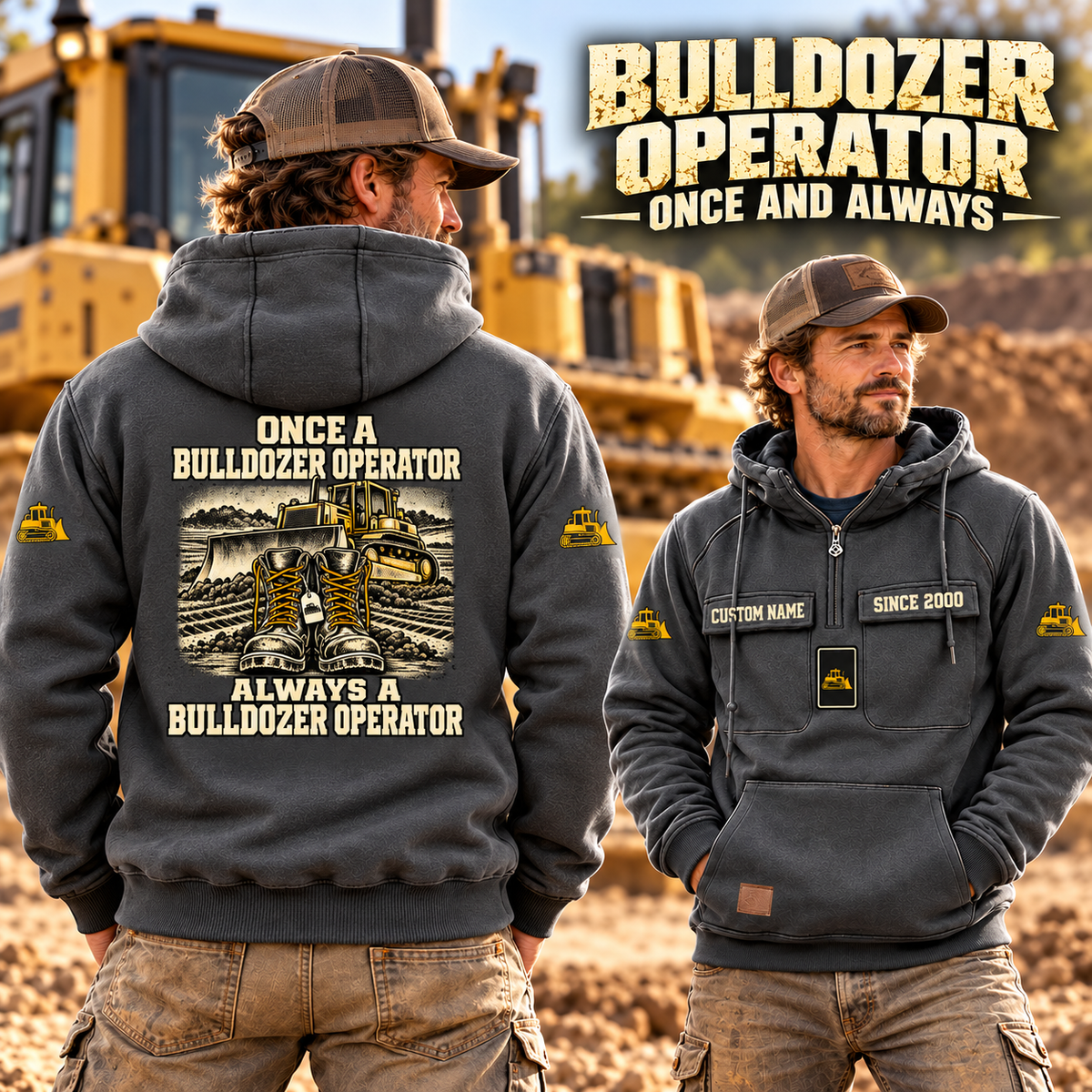 Bulldozer Operator Once and Always Vintage Hoodie in Dark Gray, worn front and back lifestyle views with the original artwork and sample personalization.