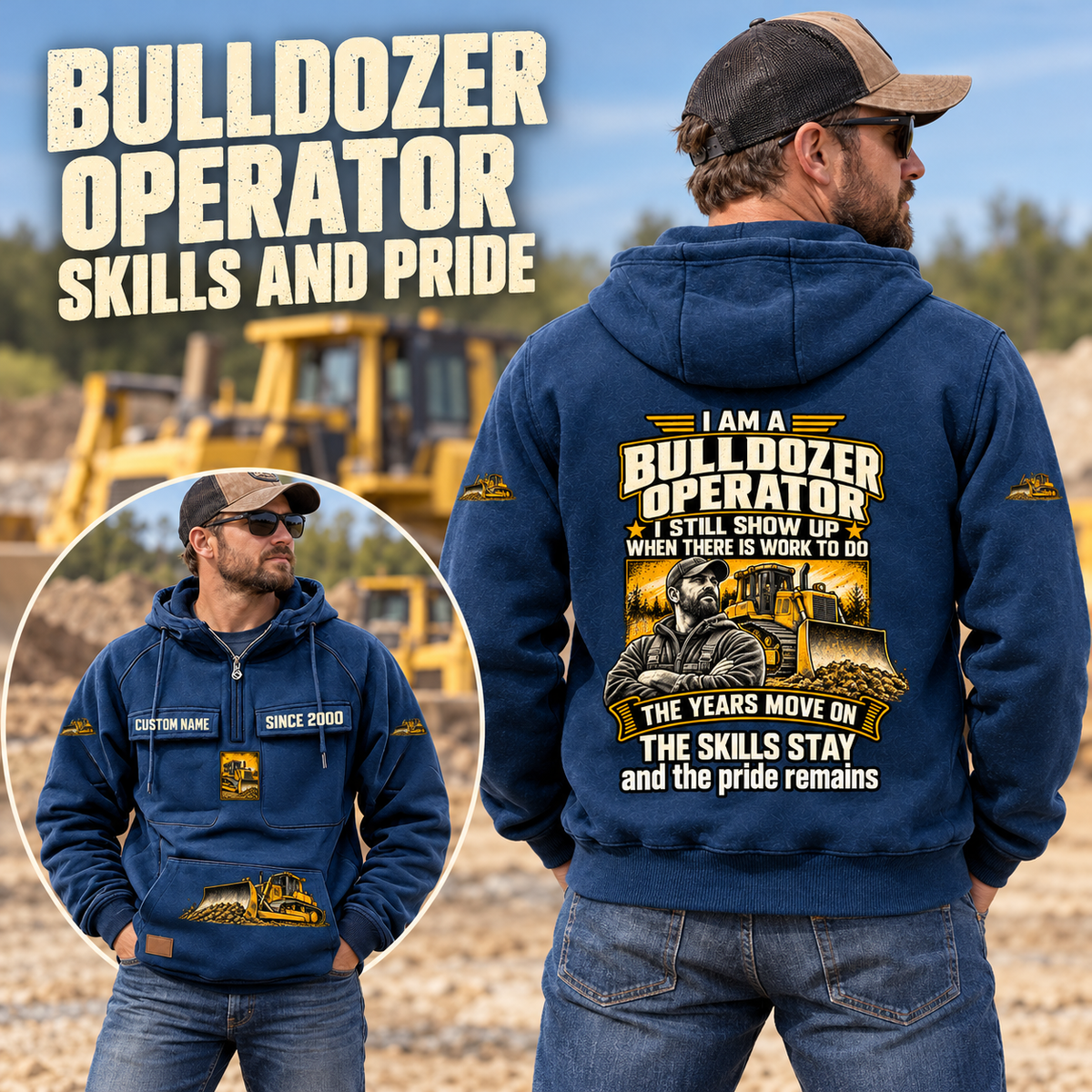 Bulldozer Operator Skills and Pride Vintage Hoodie in Dark Blue, worn front and back lifestyle views with original artwork and sample personalization.