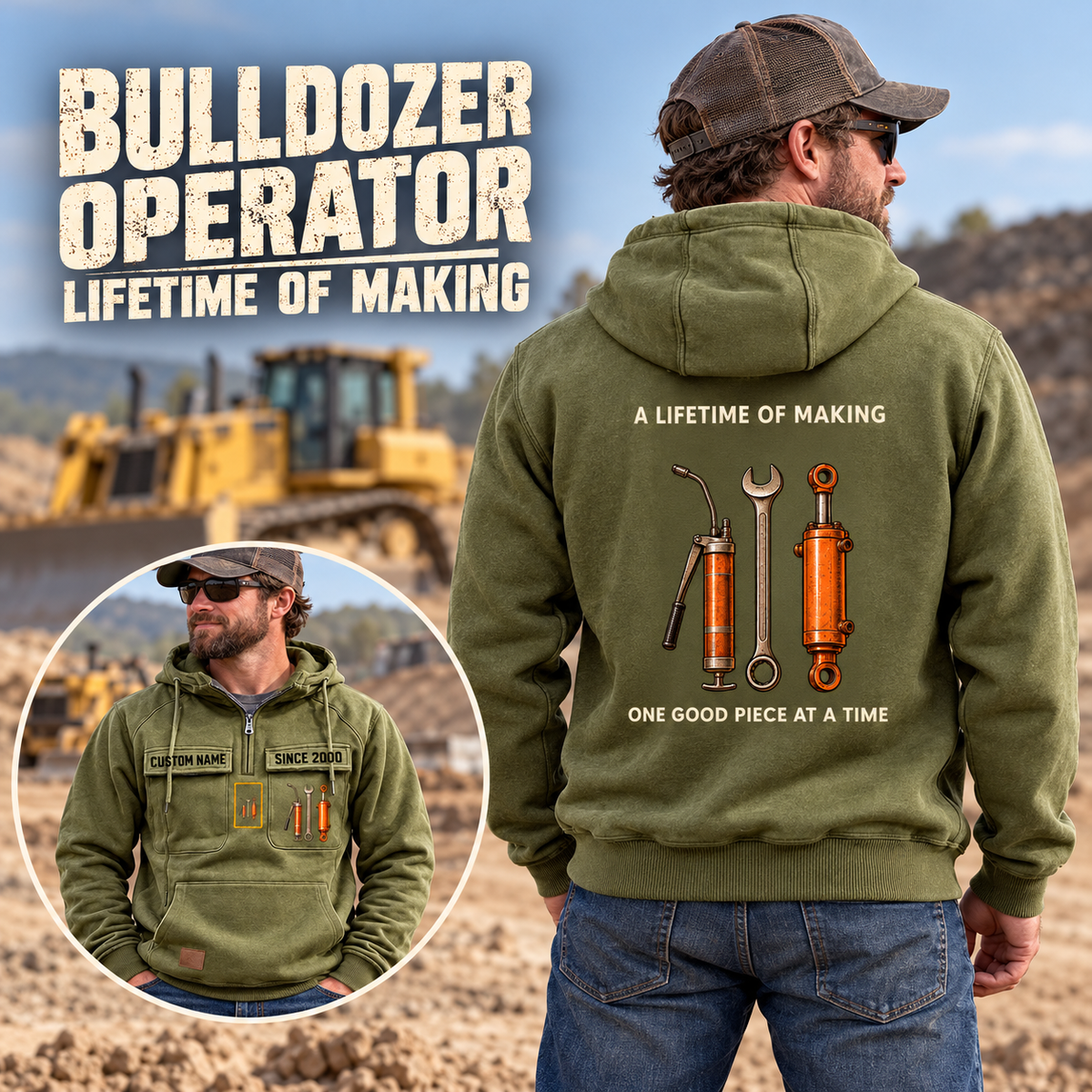Bulldozer Operator Lifetime of Making Vintage Hoodie in Olive Green, worn front and back lifestyle views with original artwork and sample personalization.