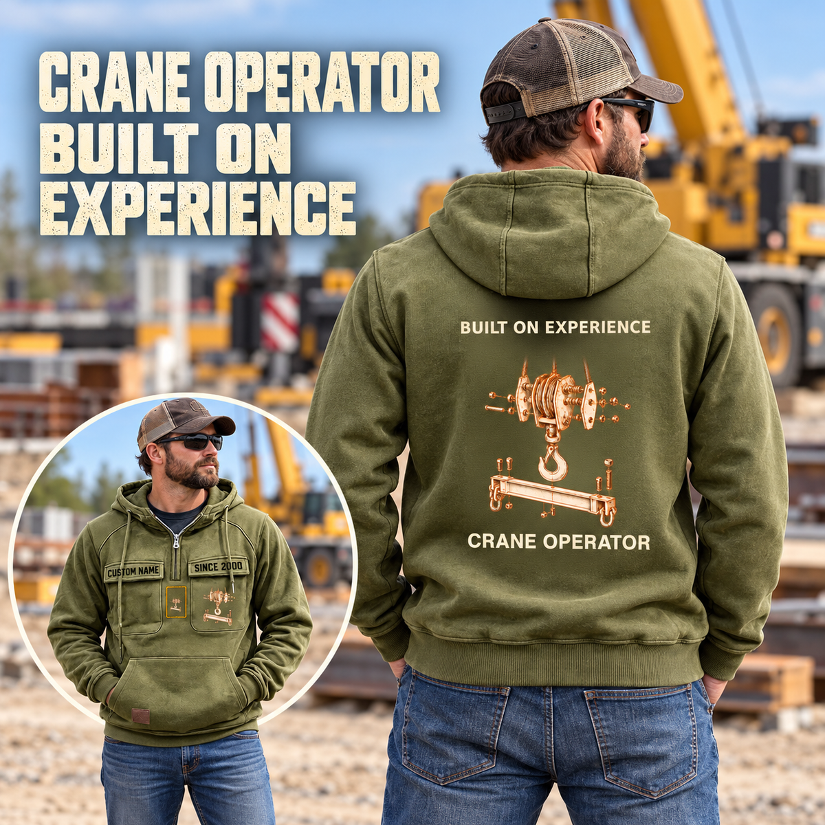 Crane Operator Built on Experience Vintage Hoodie in Olive Green, worn front and back lifestyle views with original artwork and sample personalization.