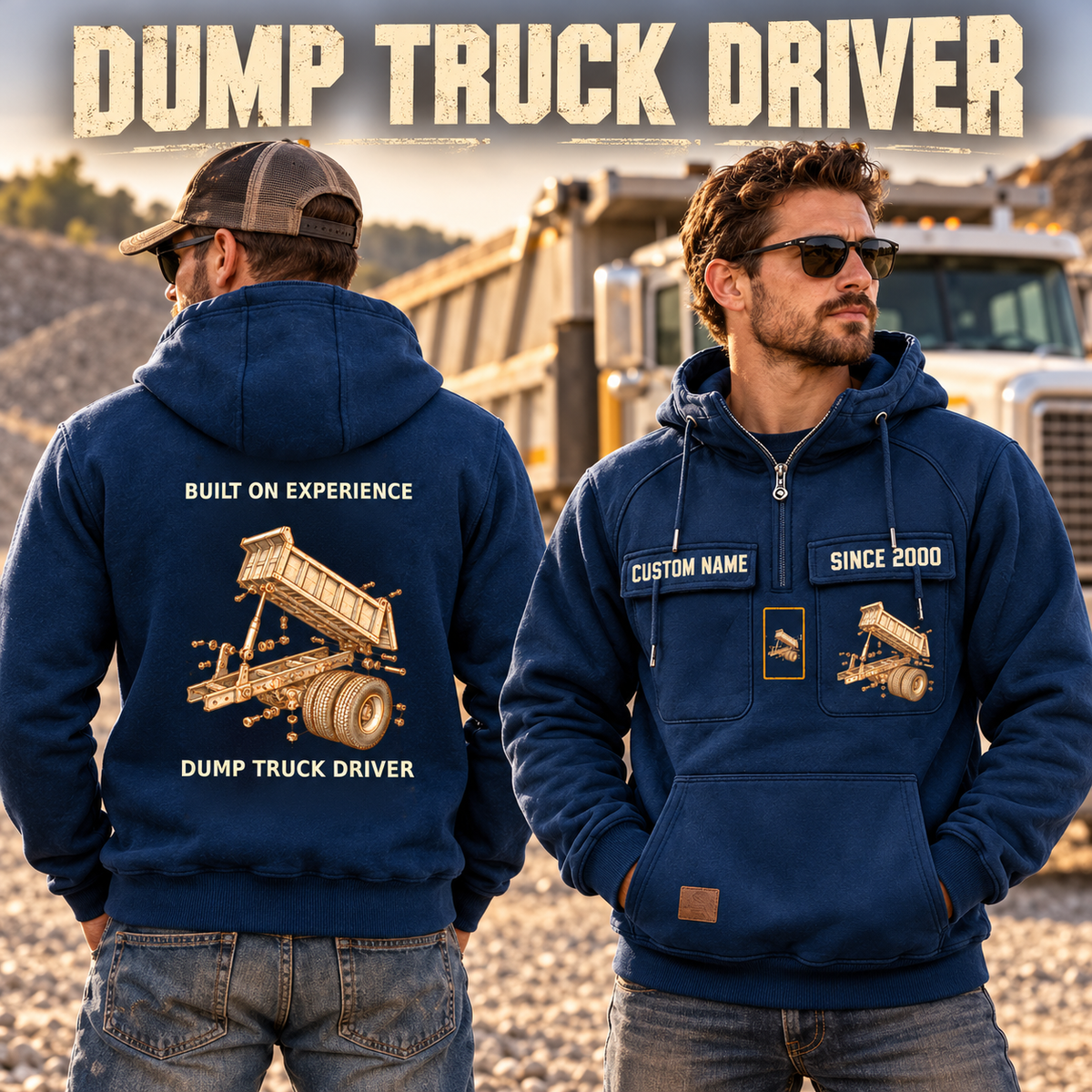 Dump Truck Driver Built on Experience Vintage Hoodie in Dark Blue, worn front and back lifestyle views with original artwork and sample personalization.
