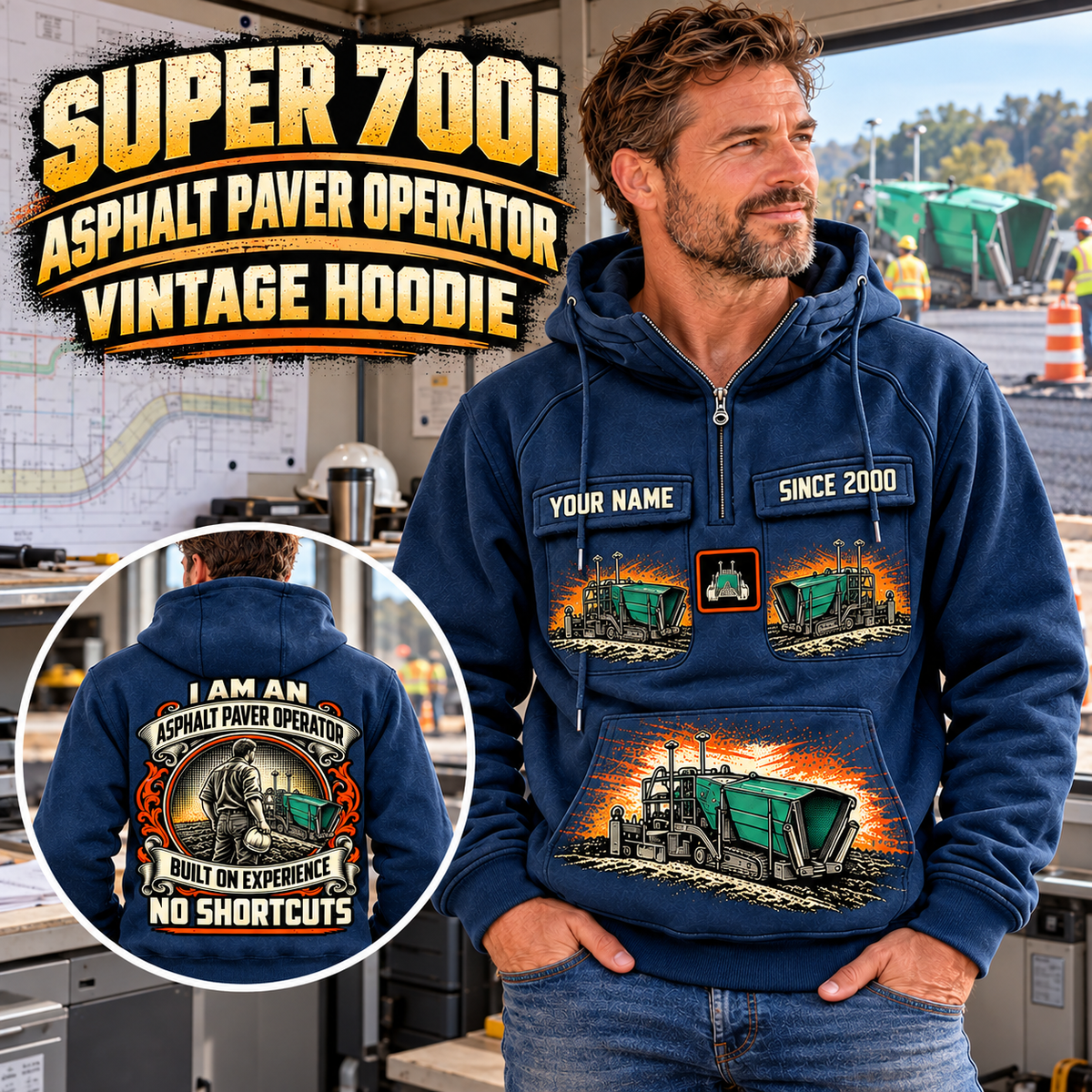 Personalized SUPER 700i Asphalt Paver Operator Vintage Hoodie in Dark Blue, front and back artwork with YOUR NAME and SINCE 2000 sample text.