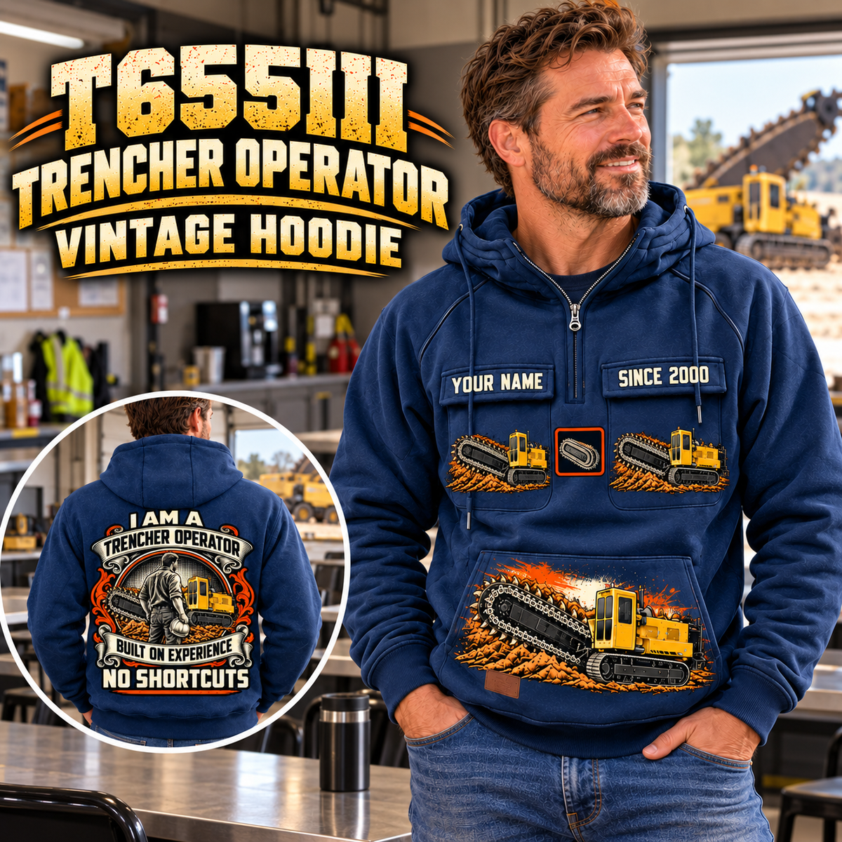 Personalized T655III Trencher Operator Vintage Hoodie in Dark Blue, front and back artwork with YOUR NAME and SINCE 2000 sample text.