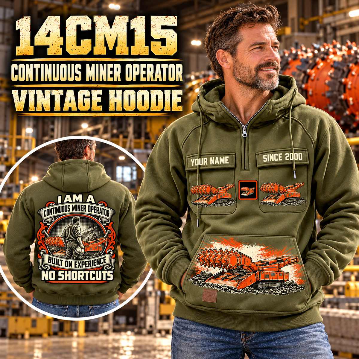 Personalized 14CM15 Continuous Miner Operator Vintage Hoodie in Military Green, front and back artwork with YOUR NAME and SINCE 2000 sample text.