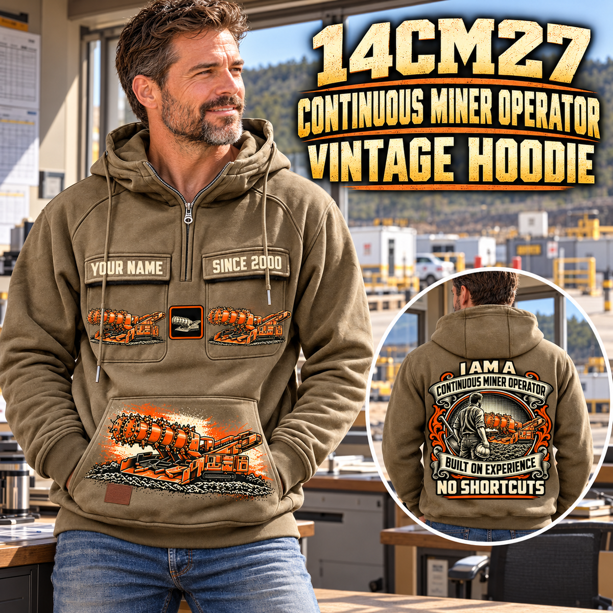 Personalized 14CM27 Continuous Miner Operator Vintage Hoodie in Kaki, front and back artwork with YOUR NAME and SINCE 2000 sample text.