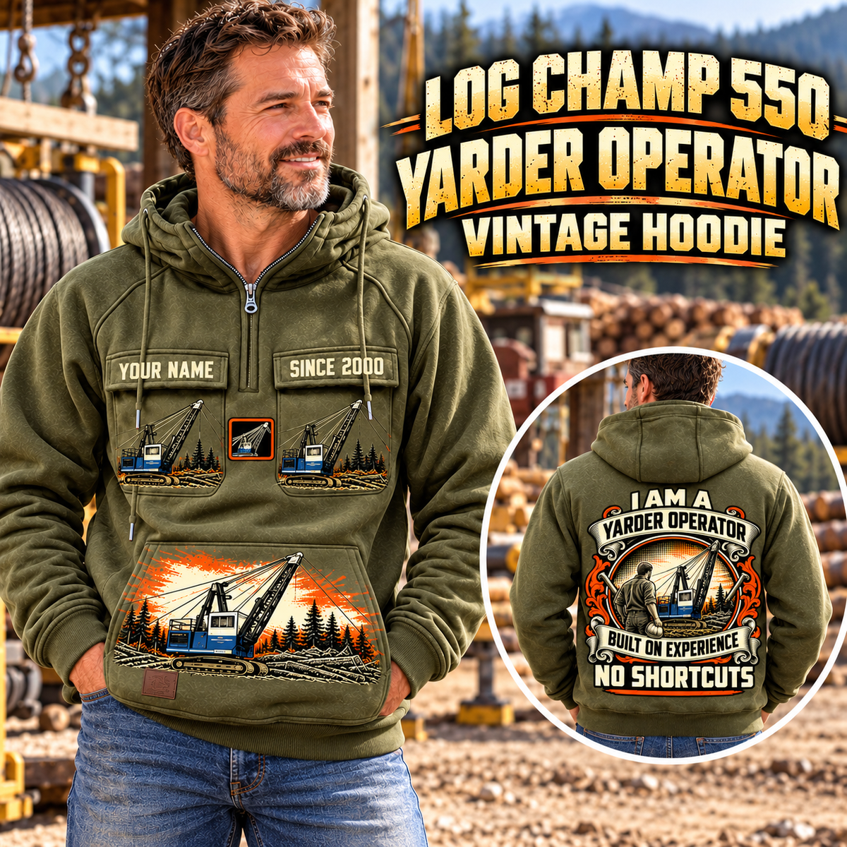 Personalized T-MAR Log Champ 550 Yarder Operator Vintage Hoodie in Military Green, front and back artwork with YOUR NAME and SINCE 2000 sample text.