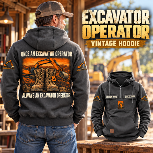 Excavator Operator Once and Always Vintage Hoodie in Dark Gray, back left front cutout composition with faithful front and back artwork in a quiet construction yard with an out-of-focus parked excavator.