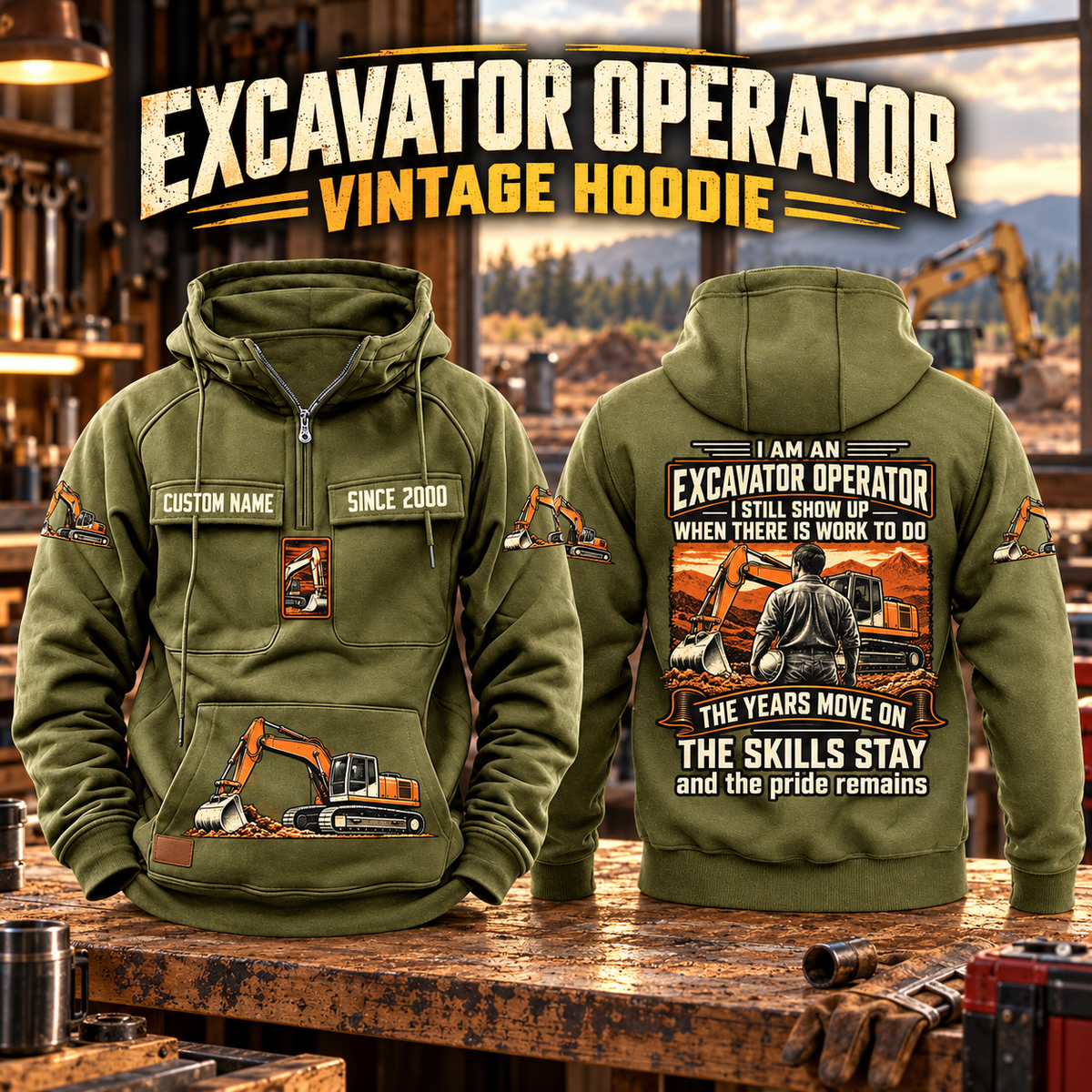 Excavator Operator Skills and Pride Vintage Hoodie in Military Green, paired front back composition with faithful front and back artwork in a quiet construction yard with an out-of-focus parked excavator.