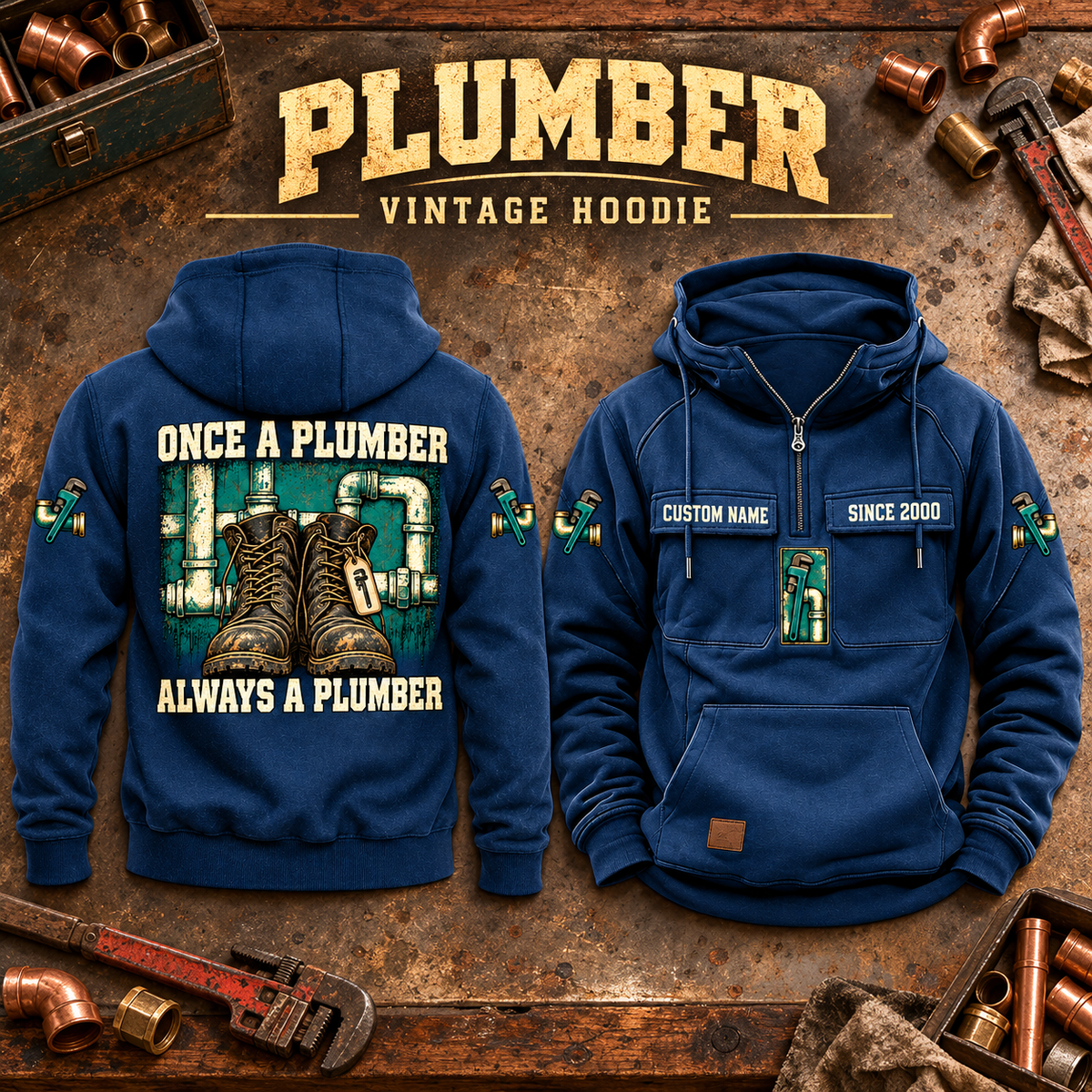 Plumber Once and Always Vintage Hoodie in Dark Blue, paired front back composition with faithful front and back artwork in a tidy plumbing workbench with muted metal pipe fittings.