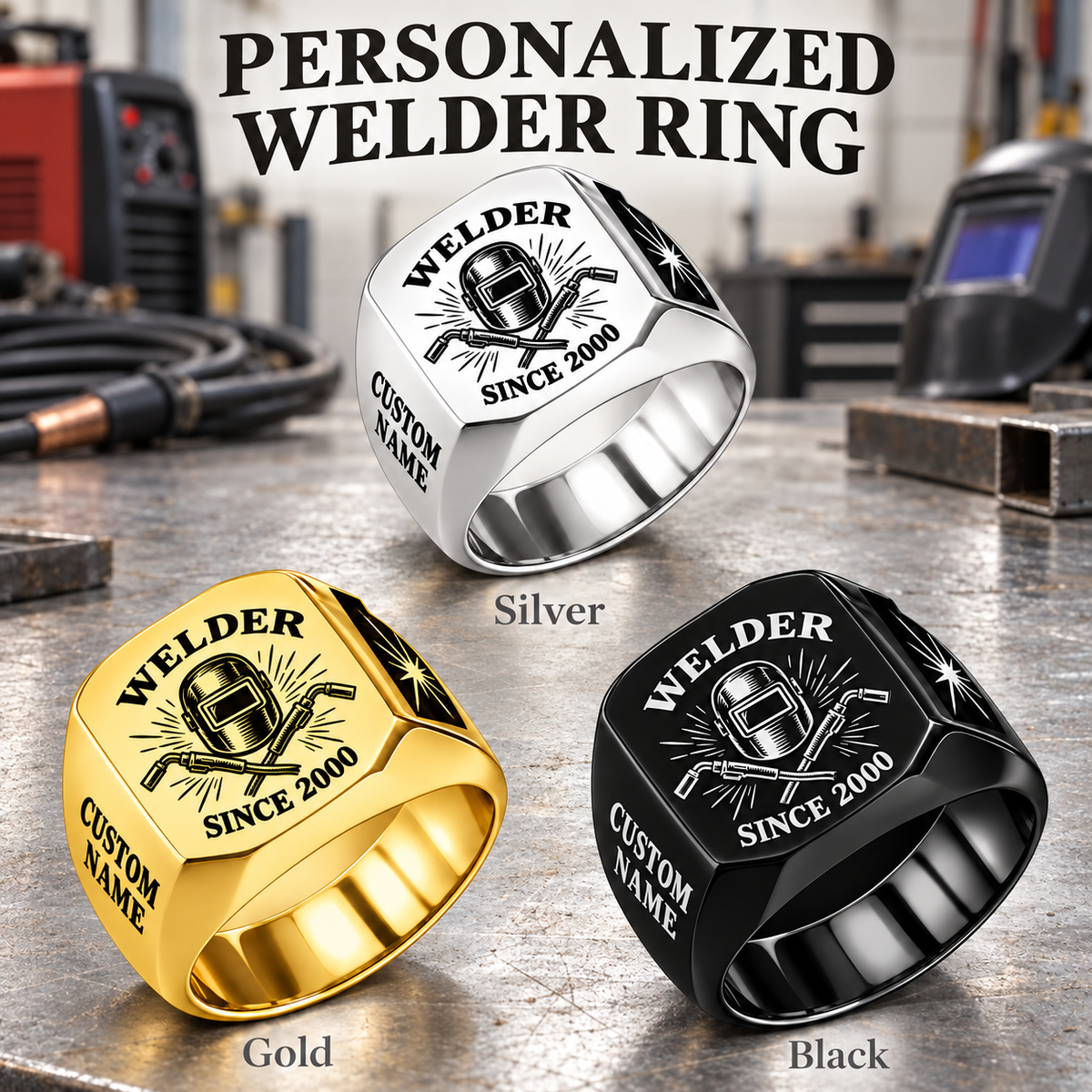 Welder Classic Emblem personalized ring advertisement showing Silver, Gold and Black rings with CUSTOM NAME and SINCE 2000 on a welder-themed background