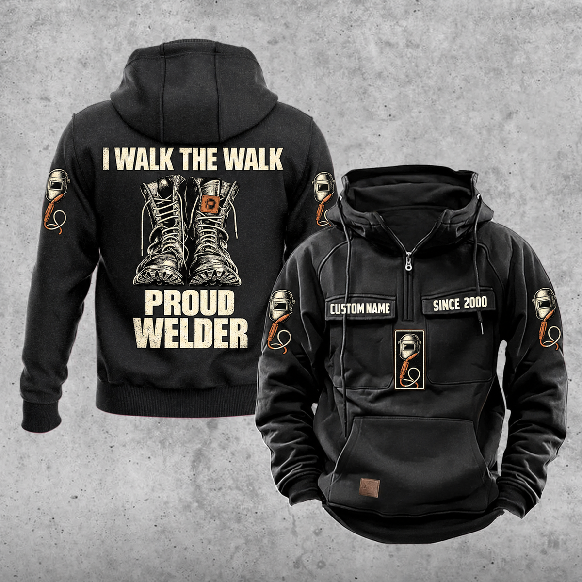Welder Proud Walk Vintage Hoodie in Black, front and back views with sample text CUSTOM NAME and SINCE 2000, work-boot back illustration, and welding helmet and torch motifs.