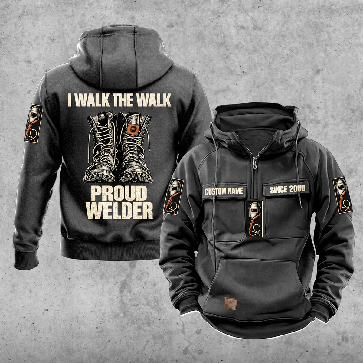 Welder Proud Walk Vintage Hoodie in Dark Gray, front and back views with sample text CUSTOM NAME and SINCE 2000, work-boot back illustration, and welding helmet and torch motifs.