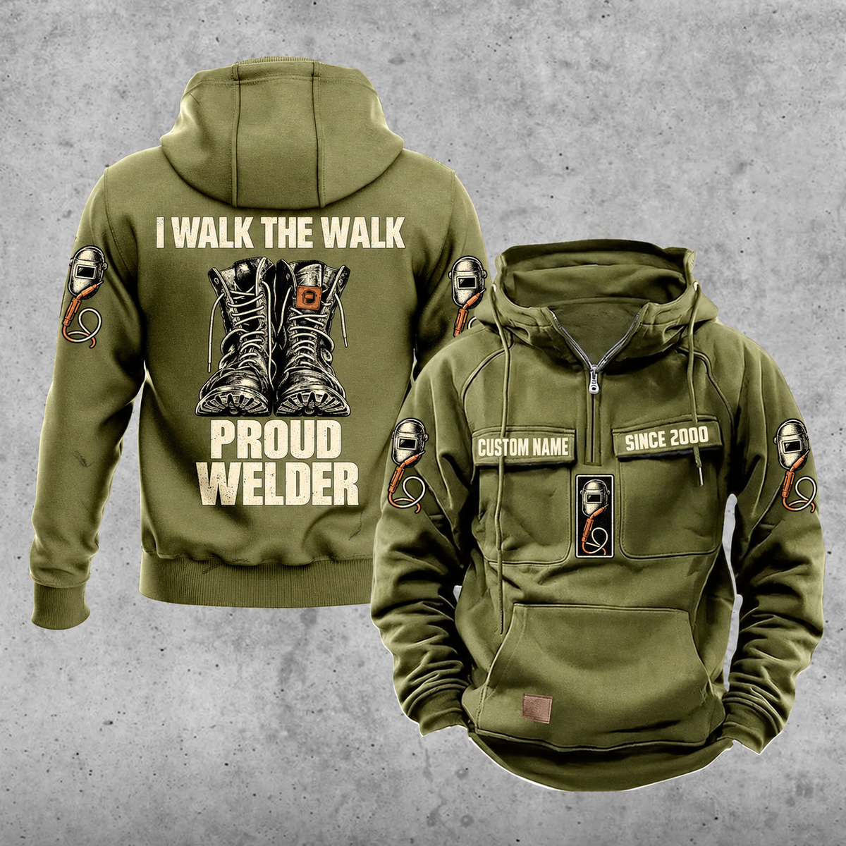 Welder Proud Walk Vintage Hoodie in Military Green, front and back views with sample text CUSTOM NAME and SINCE 2000, work-boot back illustration, and welding helmet and torch motifs.