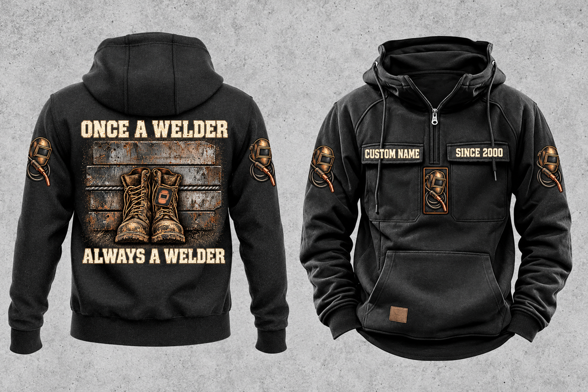Welder Once and Always Vintage Hoodie in Black, separate front and back views with sample chest text CUSTOM NAME and SINCE 2000, welding helmet motifs, and boots against stacked steel artwork.