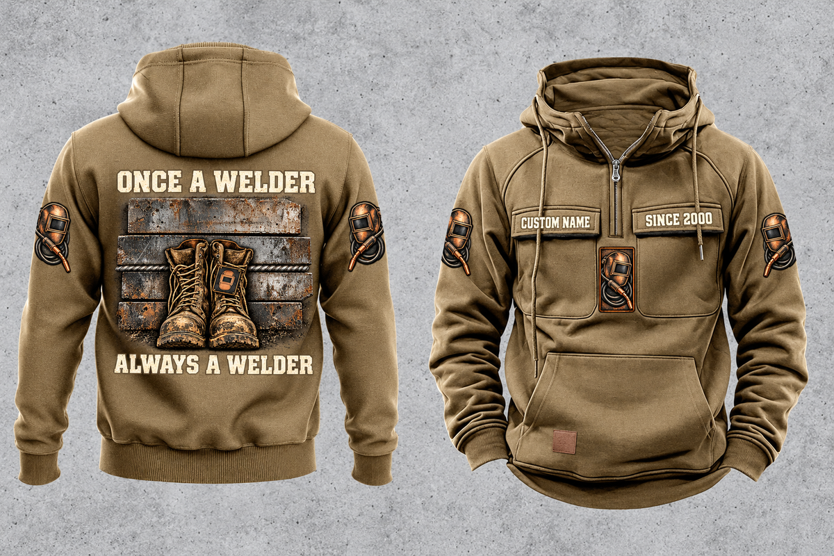 Welder Once and Always Vintage Hoodie in Kaki, separate front and back views with sample chest text CUSTOM NAME and SINCE 2000, welding helmet motifs, and boots against stacked steel artwork.