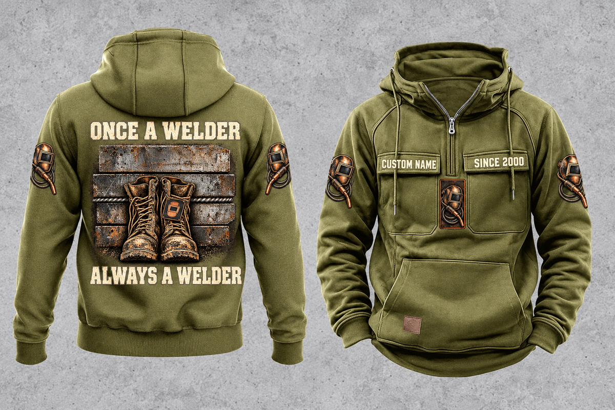 Welder Once and Always Vintage Hoodie in Military Green, separate front and back views with sample chest text CUSTOM NAME and SINCE 2000, welding helmet motifs, and boots against stacked steel artwork.